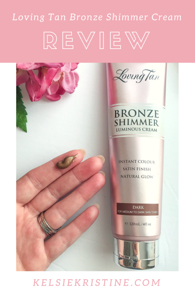 Loving Tan Bronze Shimmer Luminous Cream Review Kelsie Kristine