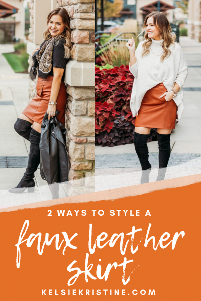 2 Ways to Style a Faux Leather Skirt for Fall - Kelsie Kristine